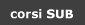corsi SUB