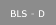 BLS - D
